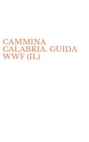 CAMMINA CALABRIA. GUIDA WWF (IL)
