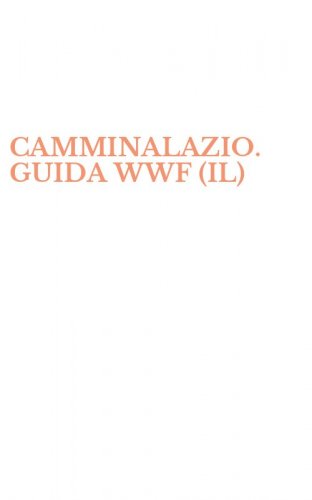 CAMMINALAZIO. GUIDA WWF (IL)