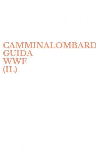 CAMMINALOMBARDIA. GUIDA WWF (IL)