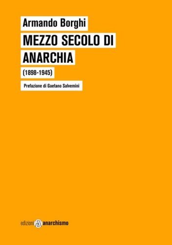 Mezzo secolo di anarchia (1898-1945)