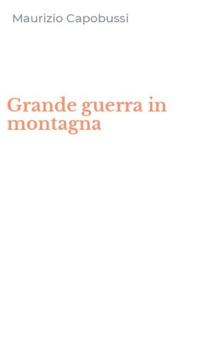 Grande guerra in montagna