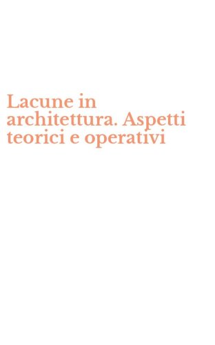 Lacune in architettura. Aspetti teorici e operativi