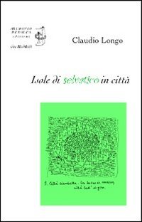 Isole di selvatico in citt&agrave;