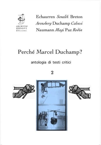 Perch&eacute; Marcel Duchamp? Antologia di testi critici