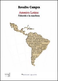America Latina: l'identit&agrave; e la maschera