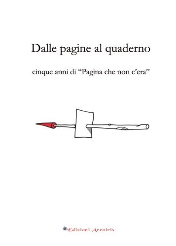 Dalle pagine al quaderno. Cinque anni di &laquo;Pagina che non c'era&raquo;
