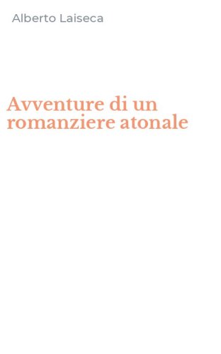 Avventure di un romanziere atonale