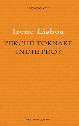 Perch&eacute; tornare indietro?
