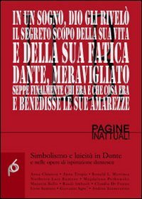 Simbolismo e laicit&agrave; in Dante e nelle opere di isprazione dantesca