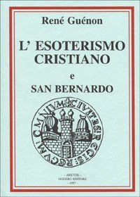 Considerazioni sull'esoterismo cristiano-San Bernardo