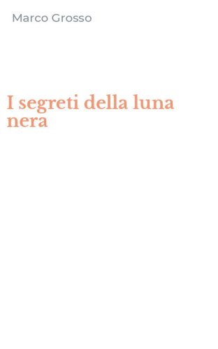I segreti della luna nera
