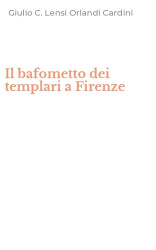 Il bafometto dei templari a Firenze