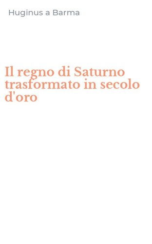 Il regno di Saturno trasformato in secolo d'oro