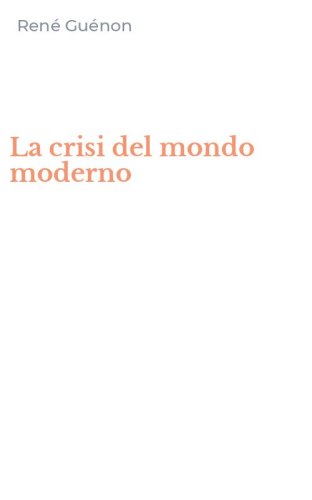 La crisi del mondo moderno