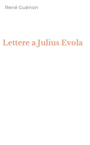 Lettere a Julius Evola
