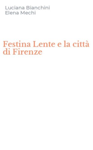 Festina Lente e la citt&agrave; di Firenze