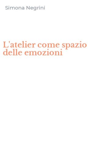 L'atelier come spazio delle emozioni
