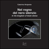 Nel regno del nero silenzio. Testo inglese a fronte