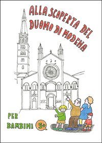 Alla scoperta del duomo di Modena
