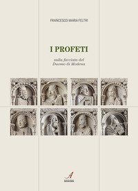 I profeti sulla facciata del duomo di Modena