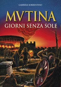 Mutina. Giorni senza sole