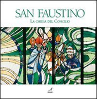 San Faustino. La chiesa del Concilio - LA CHIESA DEL CONCILIO
