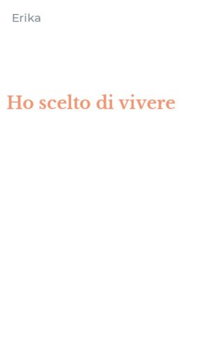 Ho scelto di vivere