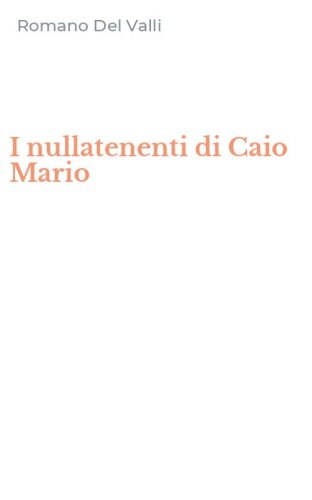 I nullatenenti di Caio Mario