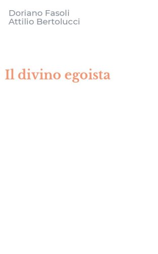 Il divino egoista