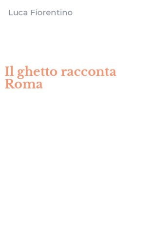 Il ghetto racconta Roma