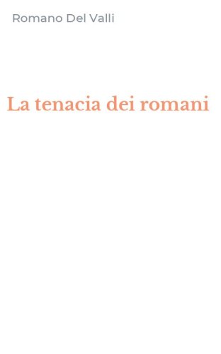 La tenacia dei romani