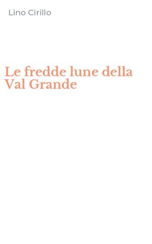Le fredde lune della Val Grande