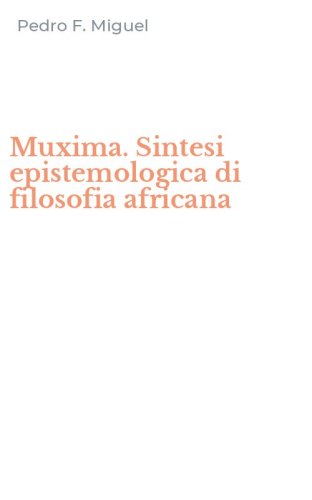 Muxima. Sintesi epistemologica di filosofia africana