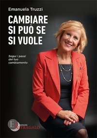 Cambiare si pu&ograve; se si vuole. Segui i passi del tuo cambiamento