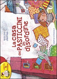 La casa dei pasticcini in disordine