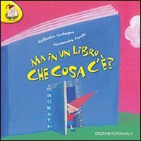 Ma in un libro che cosa c'&egrave;?