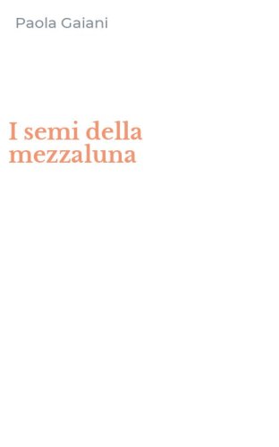 I semi della mezzaluna