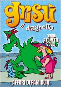 Affari di famiglia. Gris&ugrave; il draghetto