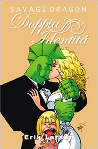 Doppia identit&agrave;. Savage Dragon