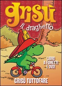 Gris&ugrave; tuttofare. Gris&ugrave; il draghetto