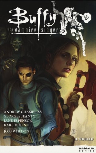 Il nucleo. Buffy. The vampire slayer. Stagione 9