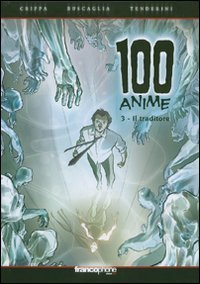 Il traditore. 100 anime