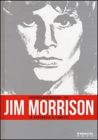 Jim Morrison. La biografia a fumetti