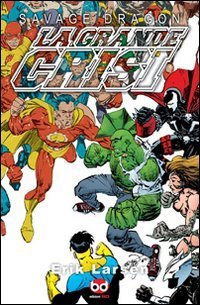La grande crisi. Savage Dragon