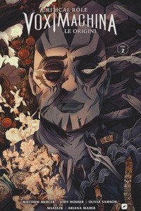 Le origini. Critical role. Vox machina