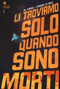 Li troviamo solo quando sono morti