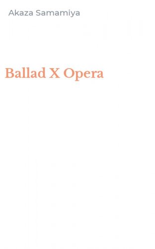 Ballad X Opera