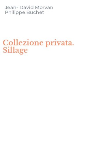 Collezione privata. Sillage