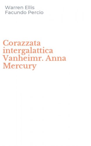 Corazzata intergalattica Vanheimr. Anna Mercury