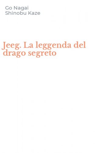 Jeeg. La leggenda del drago segreto